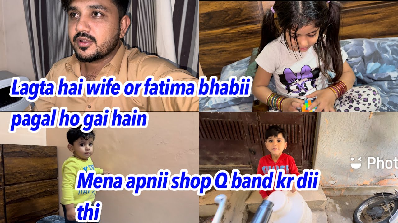 Lagta hai wife or bhabii Fatima pagal ho gai hain || shop Q band kr dii mena ? Babar akbar vlog