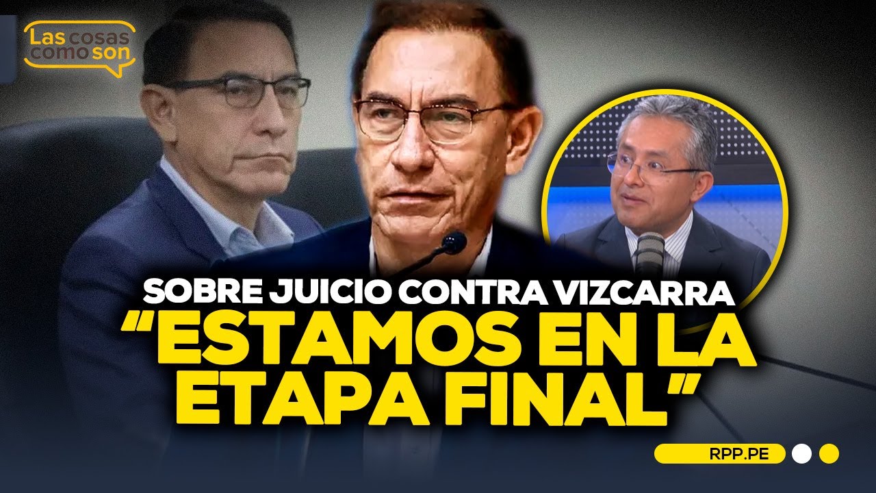 Juicio contra Martín Vizcarra EN LA ETAPA FINAL: ¿Cuándo se conocerá el fallo del PJ? #LASCOSASRPP