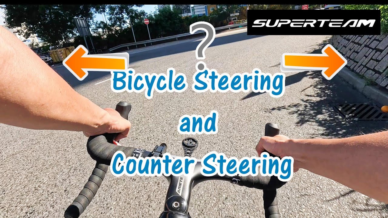 Bicycle Steering and Counter Steering (Various Types) - Superteam Wheels