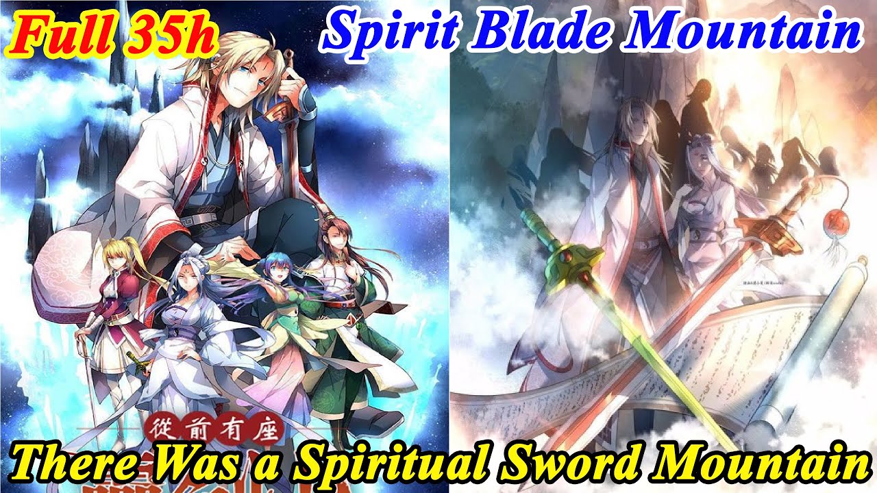 (35 Hours) Spirit Blade Mountain FULL Chapter 1-504 - Congqian Youzuo Lingjianshan - Manhwa Recap
