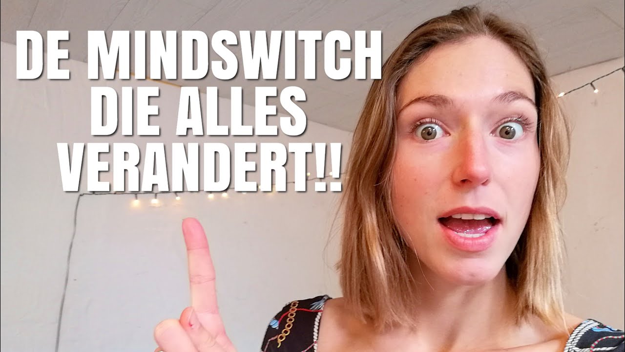 Hoe je GEMAKKELIJK een POSITIEVE MINDSET kan krijgen | Keer je leven in een omslag om!