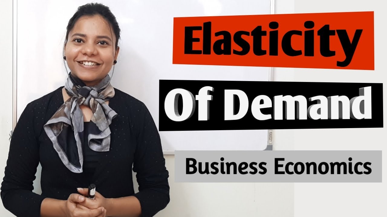 Chapter 2.19 - Elasticity of Demand - Basics,Types, Formula - Business Economics - CA Foundation