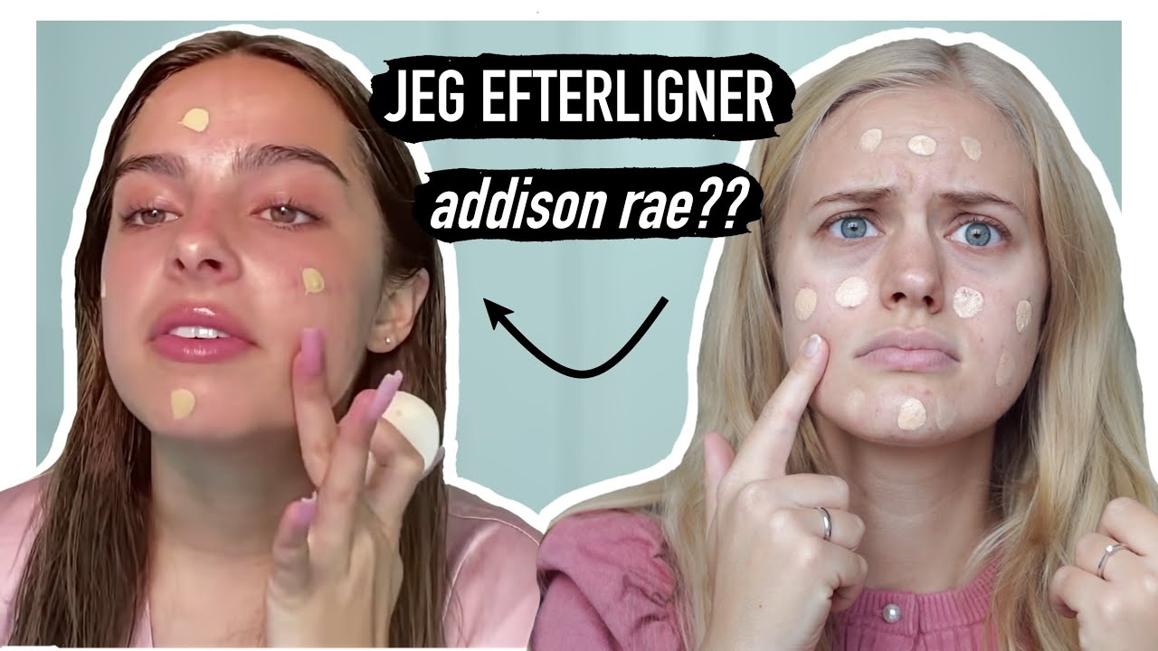 FØLGER ADDISON RAE'S MAKE-UP TUTORIAL