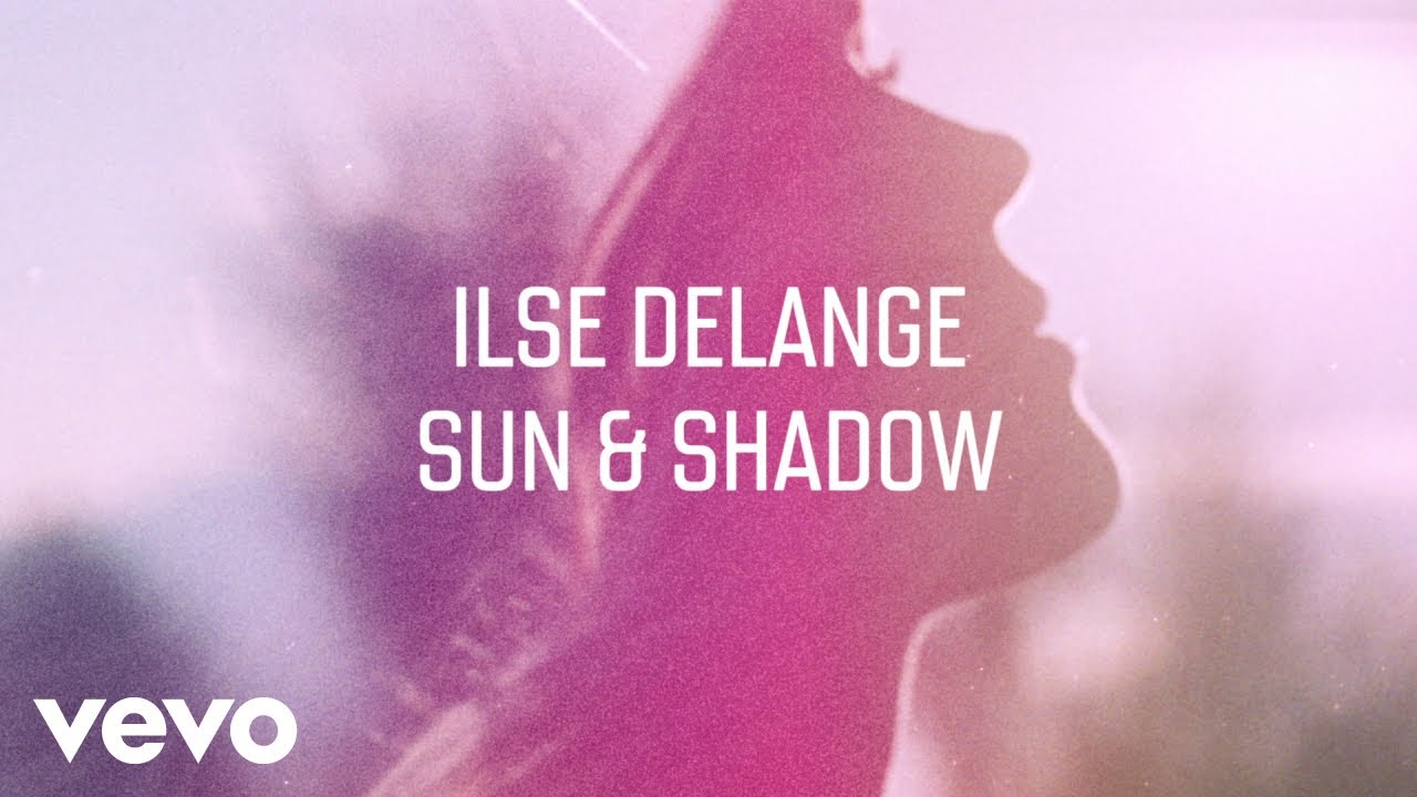 Ilse DeLange - Sun & Shadow (Official Audio)