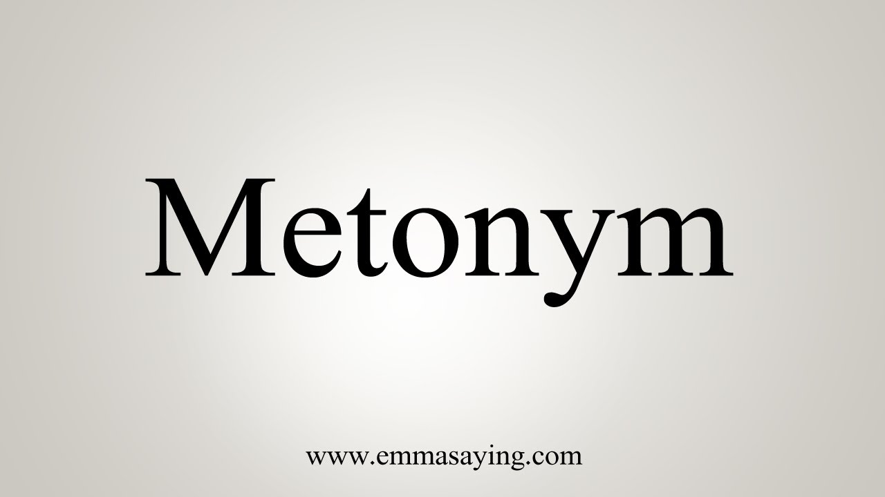 How To Say Metonym
