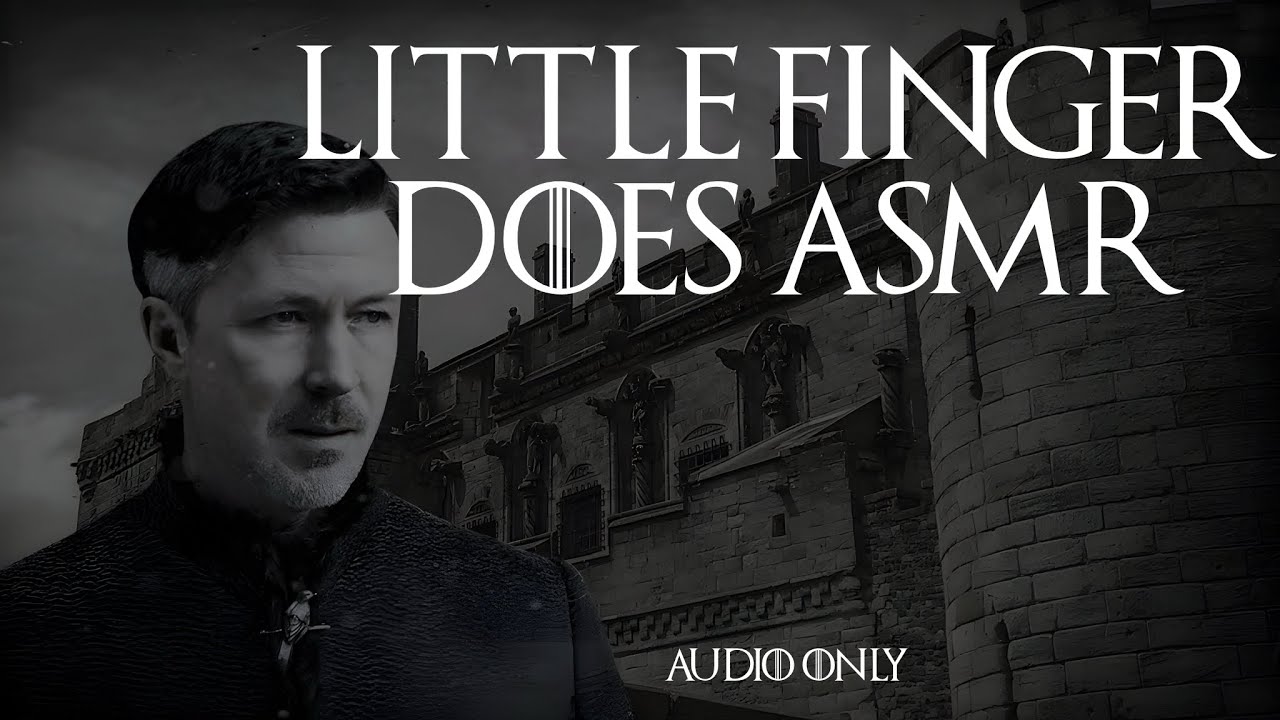 A Conversation with Little Finger - ASMR Roleplay (Audio)