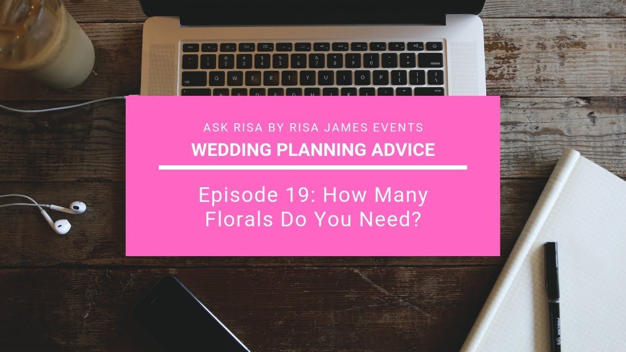 Ask Risa Ep.19: How Many Wedding Florals Do You Need?