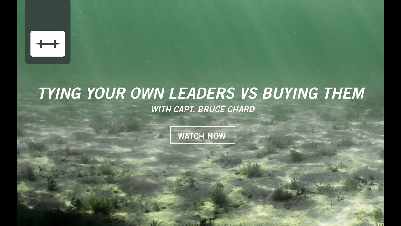 TYING YOUR OWN FLY FISHING LEADER VS BUYING