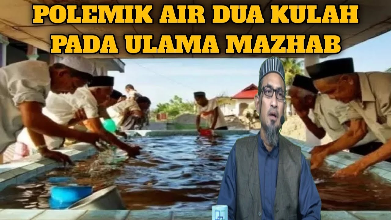 MUFTI TAQI USMANI KATA HADIS BERKENAAN AIR DUA KULAH SALING BERLAGA SATU SAMA LAIN