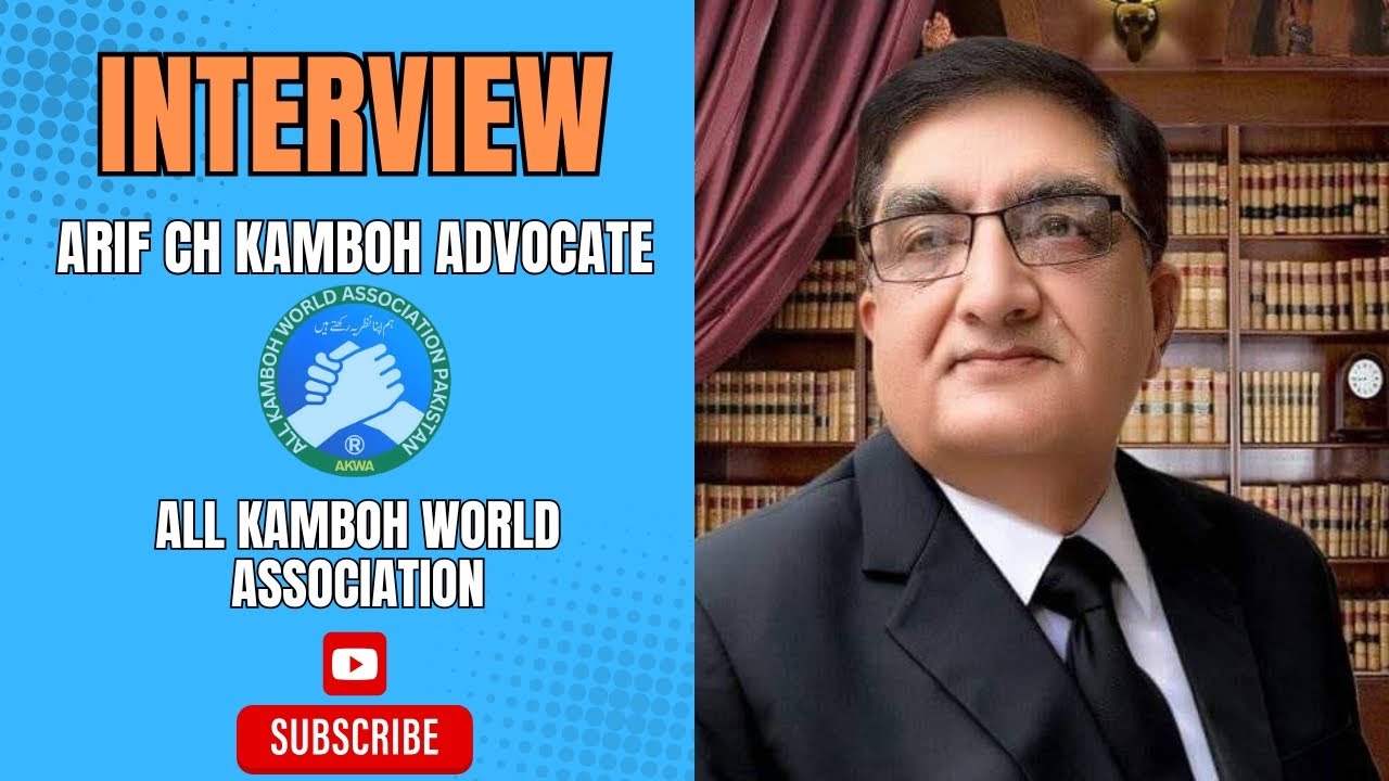 Special Talk With Arif Ch Kamboh Advocate  Host Abdul Maalik Asim Kamboh