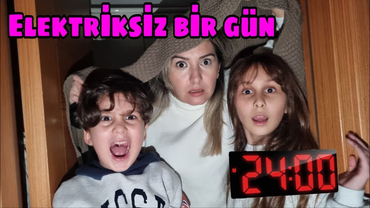 ELEKTRİK OLMADAN 24 SAAT GEÇİRMEK !! ​ELEKTRİKSİZ 1 GÜN GEÇİRDİK !!