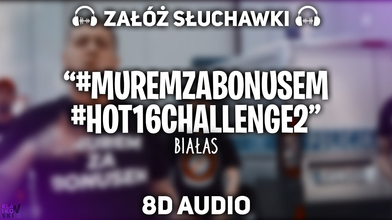 BIAŁAS #MUREMZABONUSEM #hot16challenge2