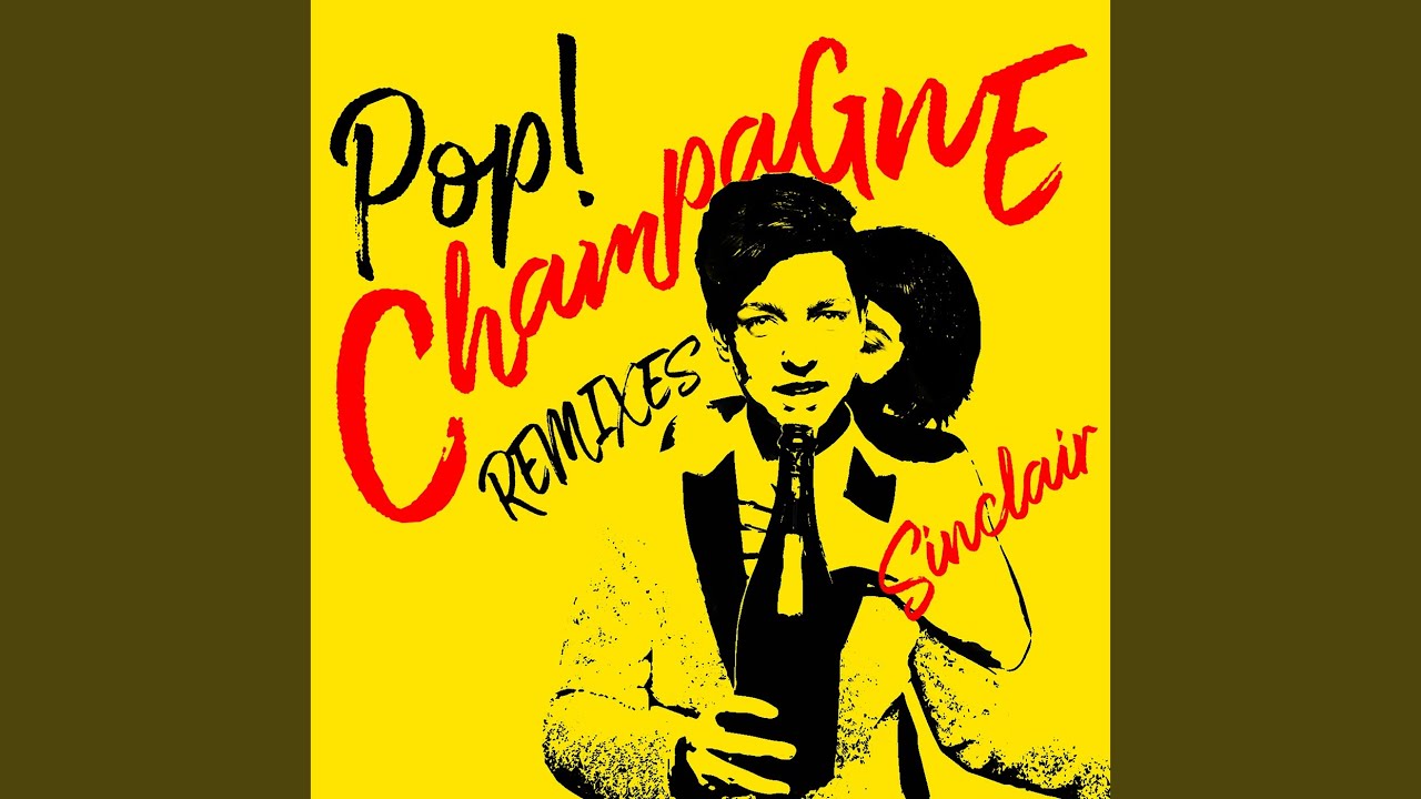 Pop! Champagne (Friendzone Remix)