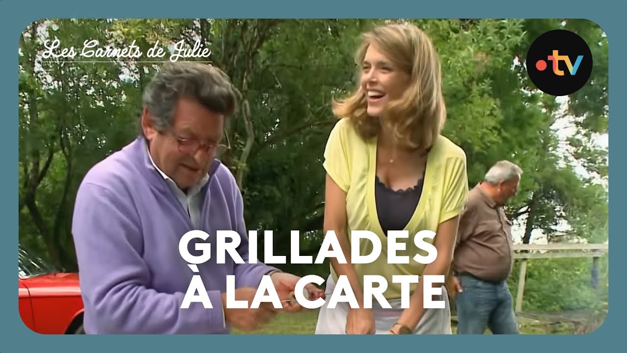 Les Carnets de Julie - Grillades à la carte avec le chef Stéphane Reynaud