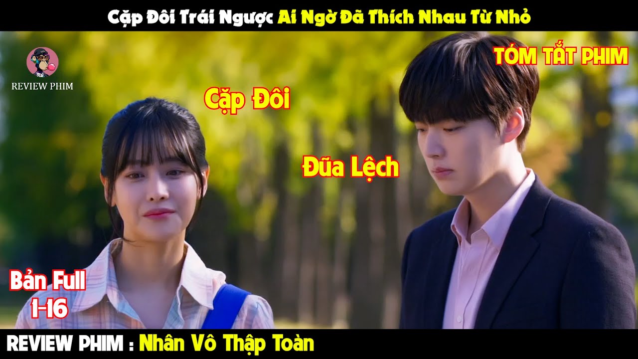 Review Phim Nhân Vô Thập Toàn  Full 1-16 | Tóm Tắt Phim Love with Flaws | REVIEW PHIM HAY