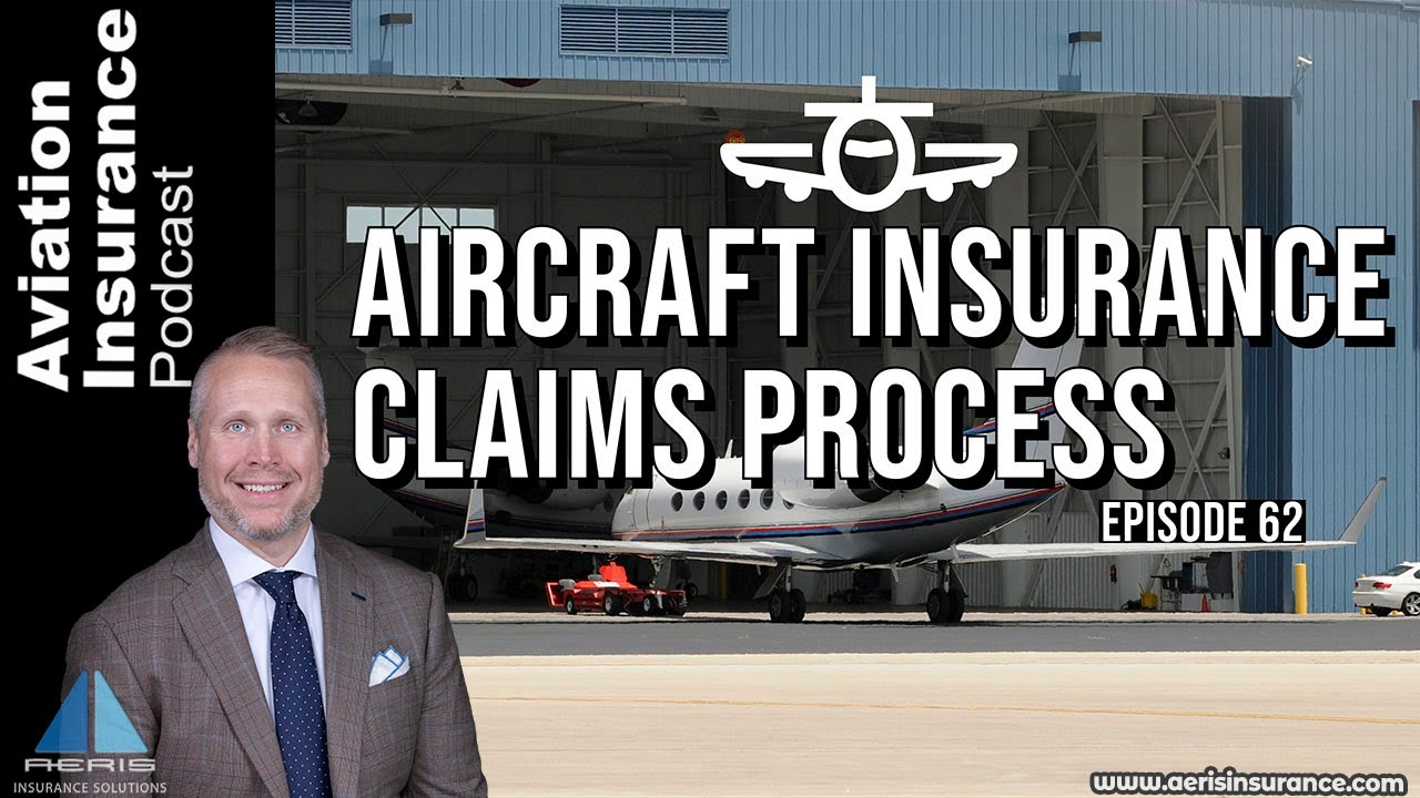 Aviation Insurance Podcast #62: Aircraft Insurance Claims Process