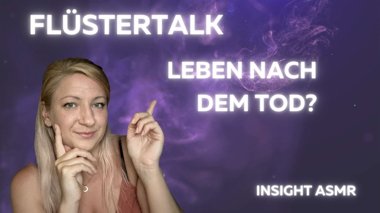 ASMR  FLÜSTERTALK 🌙 Reinkarnation & Leben nach dem Tod ✨ german/deutsch