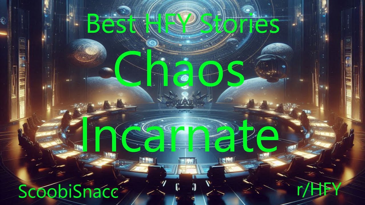 Best HFY Stories: Chaos Incarnate