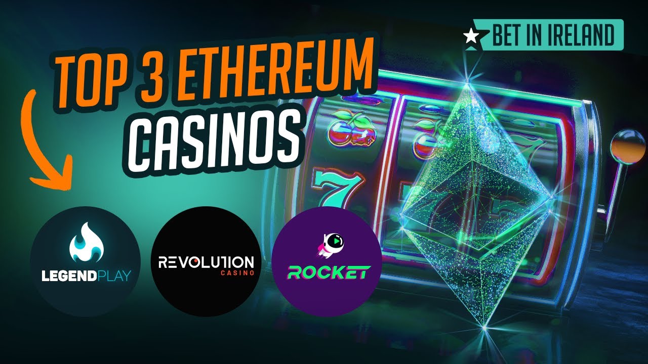 🚀 Top 3 Ethereum Casinos in Ireland | Best Crypto Gambling Sites for Fast & Secure Transactions!