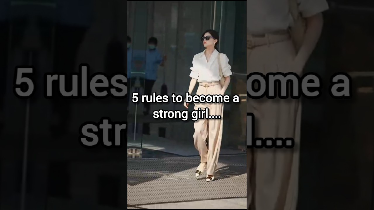 5 rules to become a strong girl..... #reels #status #aesthetic #trending #style