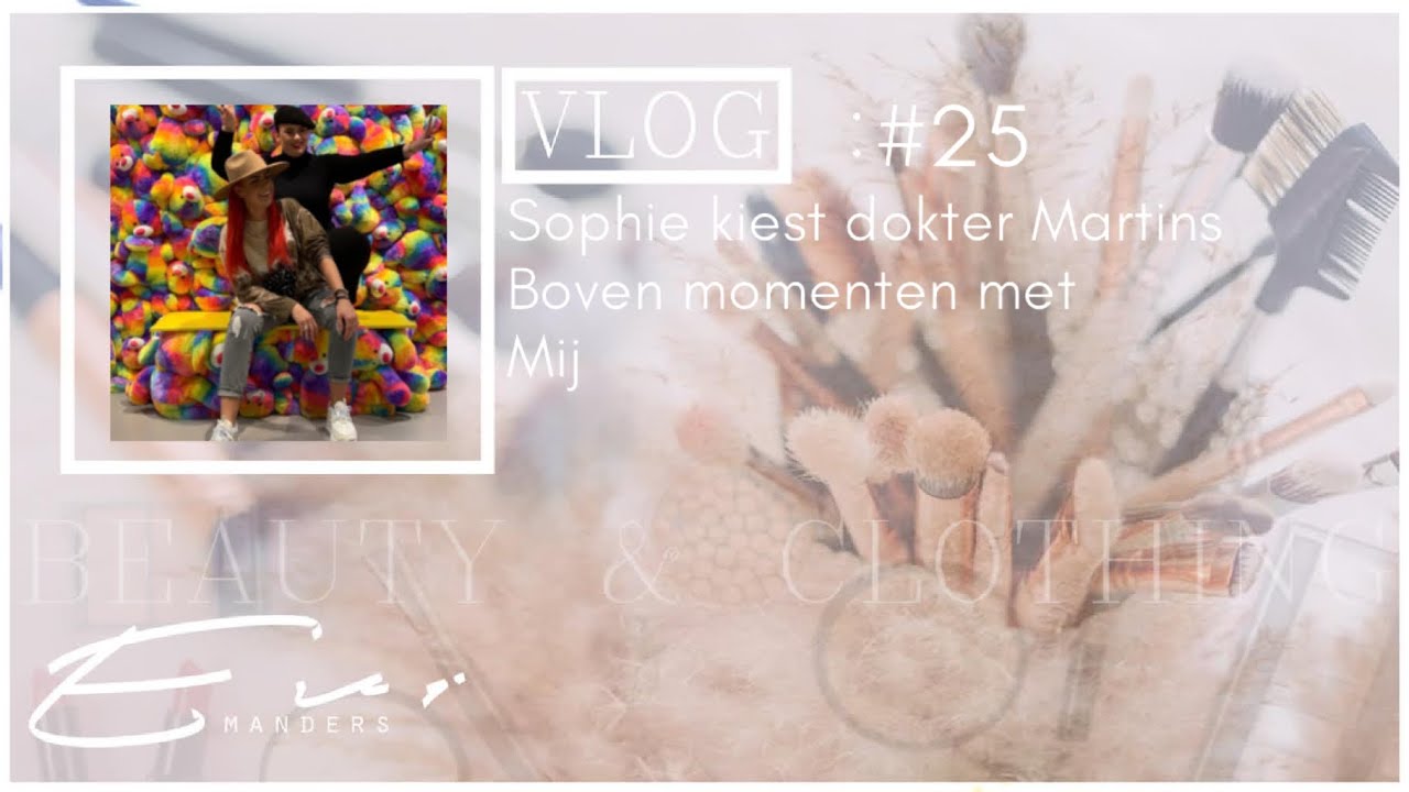 Vlog #25 Sophie kiest dokter Martins boven momenten met mij