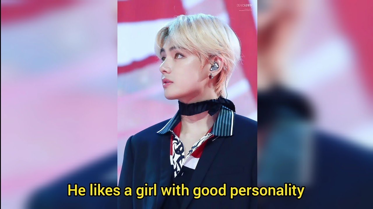 BTS V Ideal Type of Girl 2022