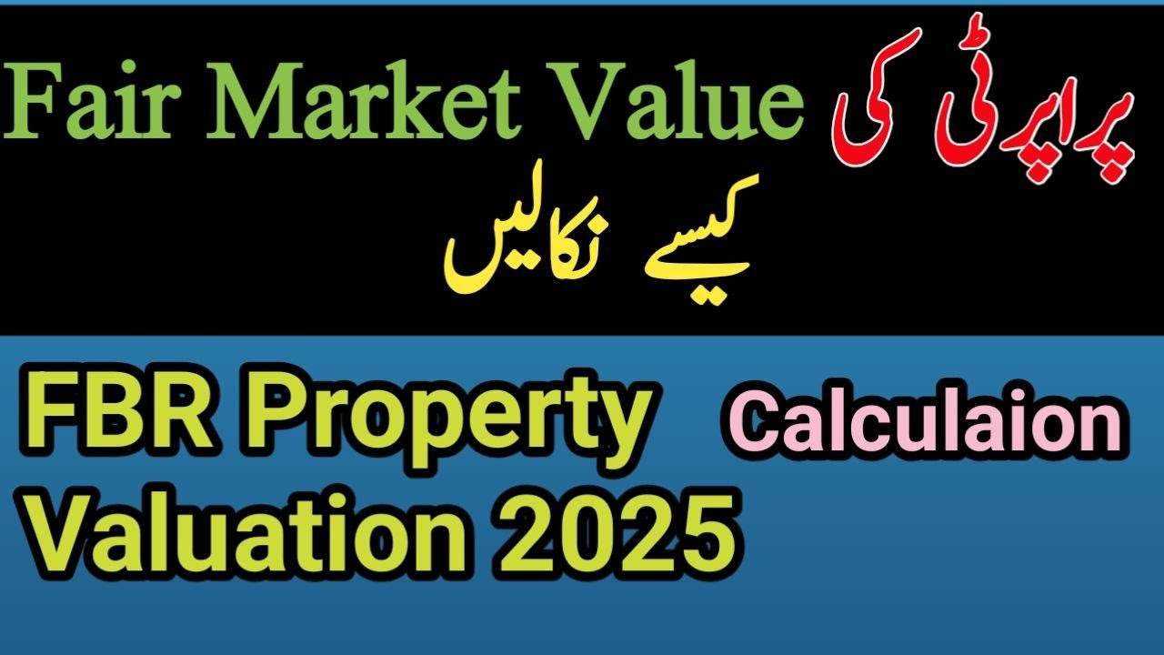 FBR Property Valuation 2025| How to Calculate Fair Market Value | Financial Analyst