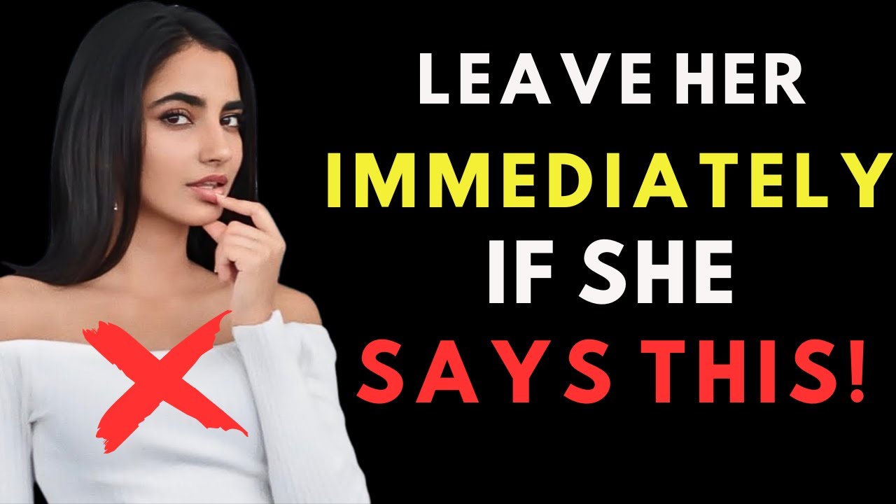If A Woman TELLS You These 5 Things, WALK AWAY FROM HER! | STOICISM