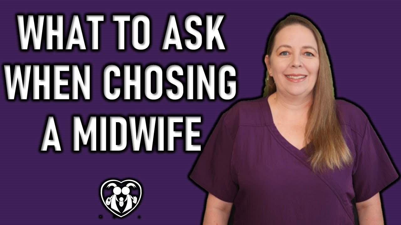 What to ask when interviewing a Midwife (CNM)