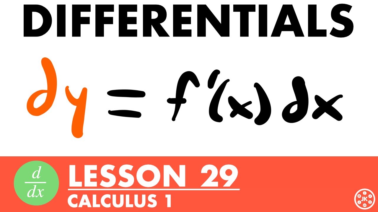 Differentials | Calculus Lesson 29 - JK Math