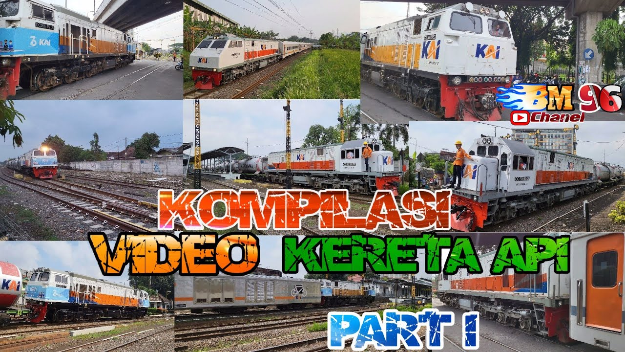 KOMPILASI VIDEO KERETA API PART 1#BM96CHANEL