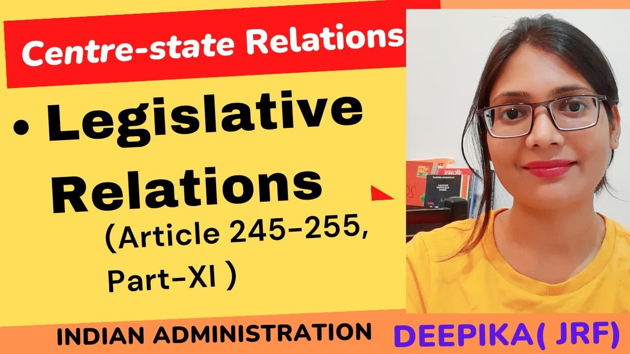 Central State Relation - Legislative Relation