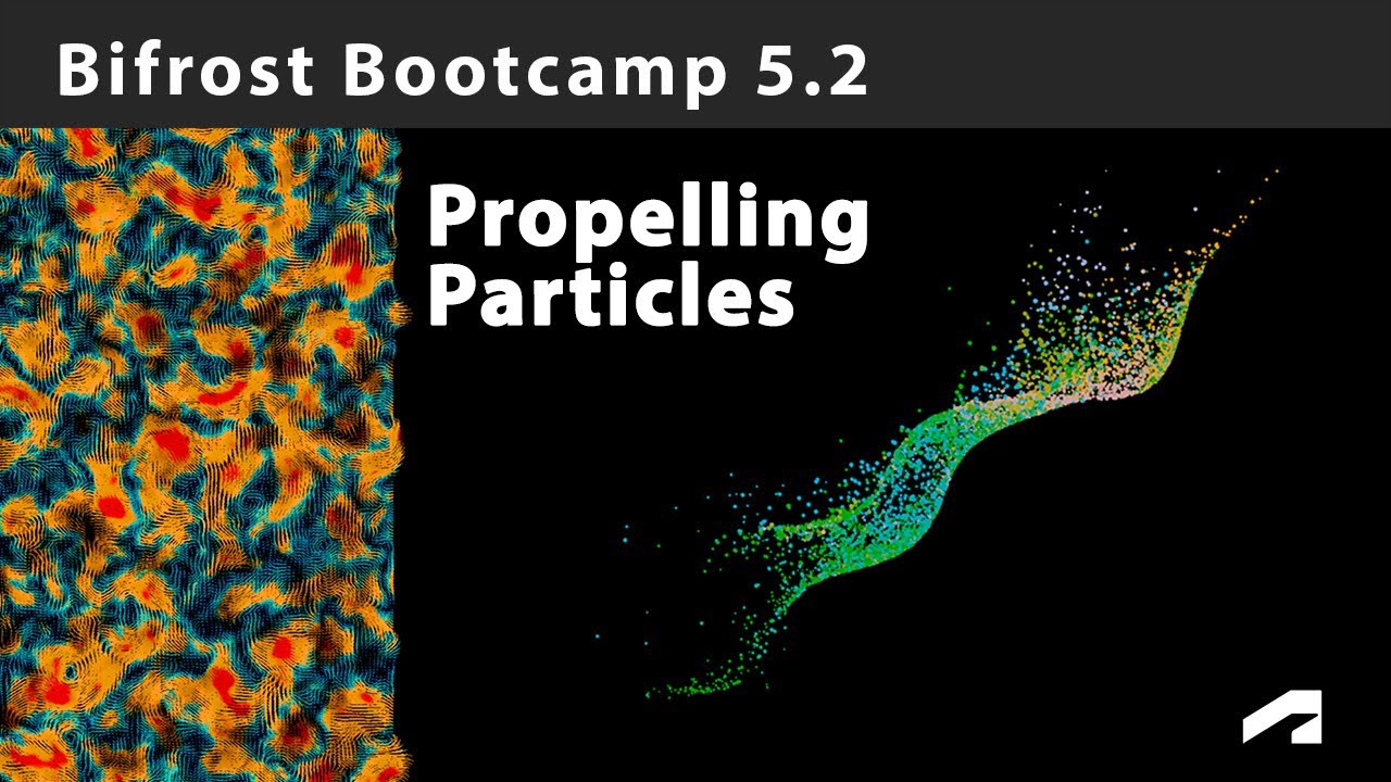 Bifrost Bootcamp 5.2 - Basics of particle simulation