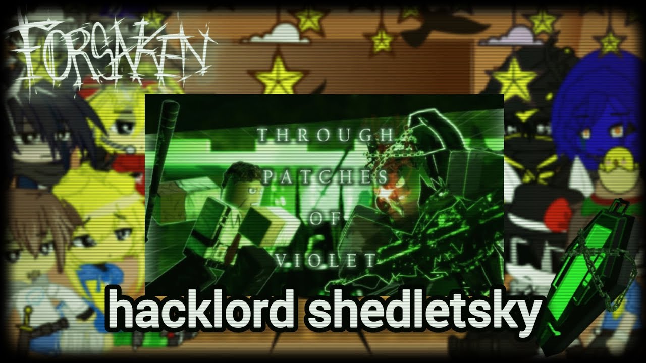 Forsaken Survivors React To Hacklord |  Through Patches Of Violet 