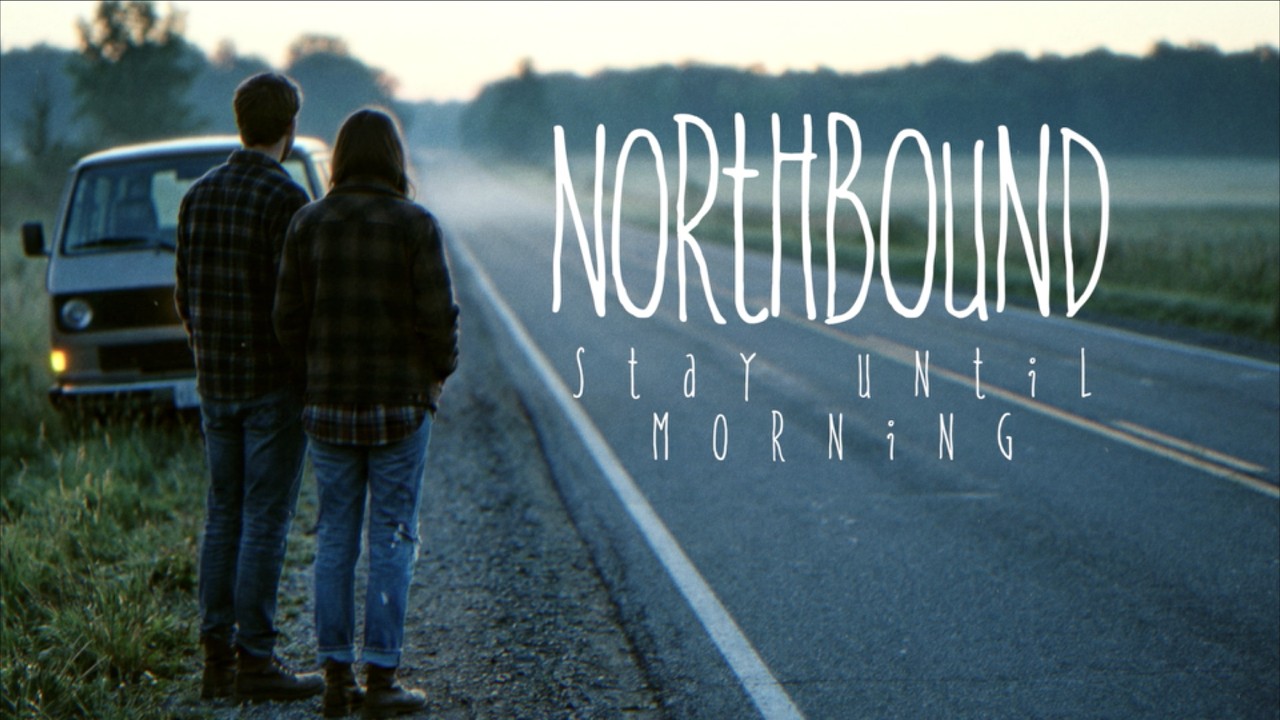 NORTHBOUND — Stay Until Morning (Полный альбом)