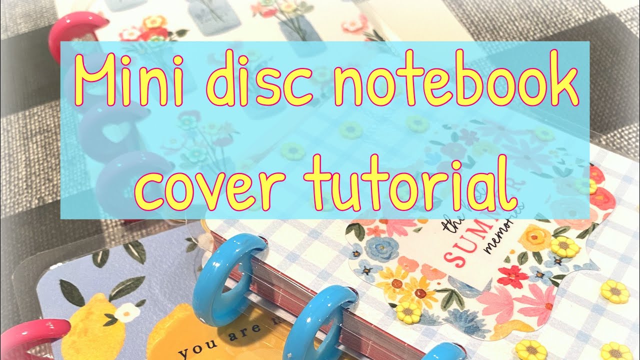 Mini disc notebook cover ~ Tutorial