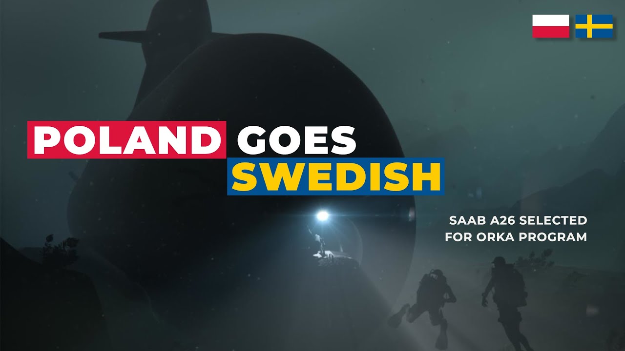Poland Selects Saab's A26 Submarine For Orka Program