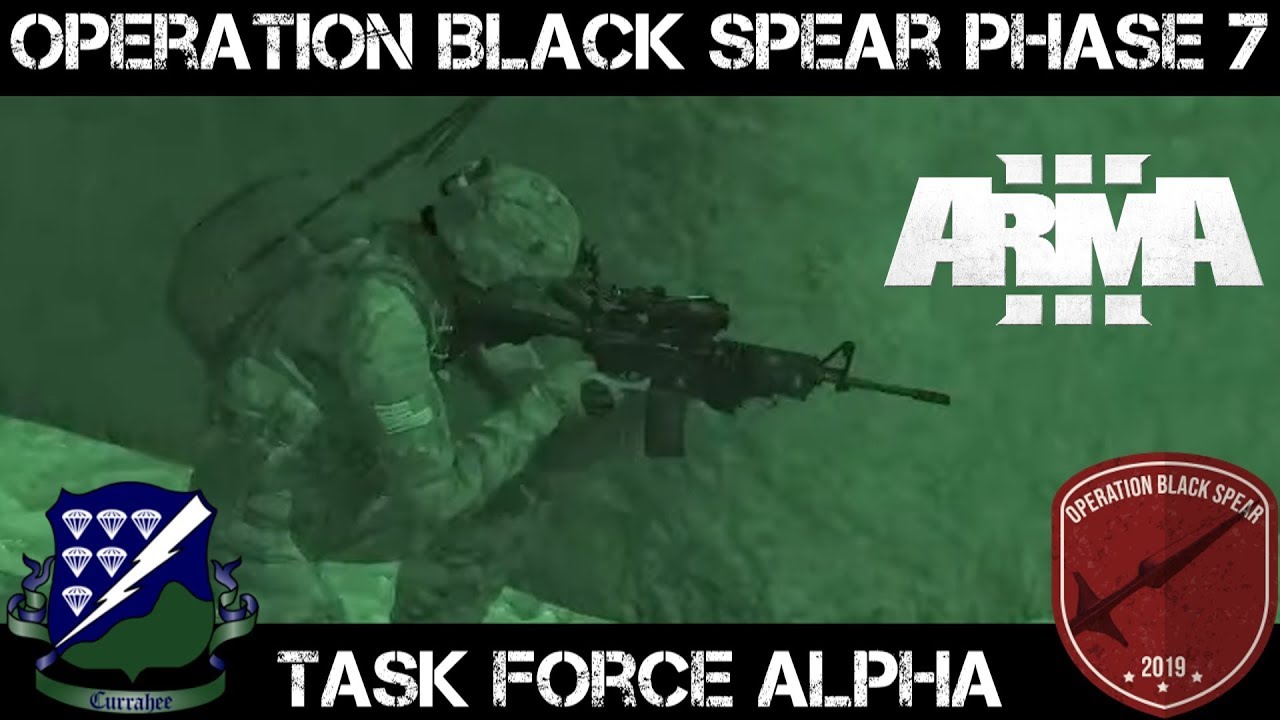 ArmA 3 Gameplay - Op Black Spear Phase 7 - TF Alpha