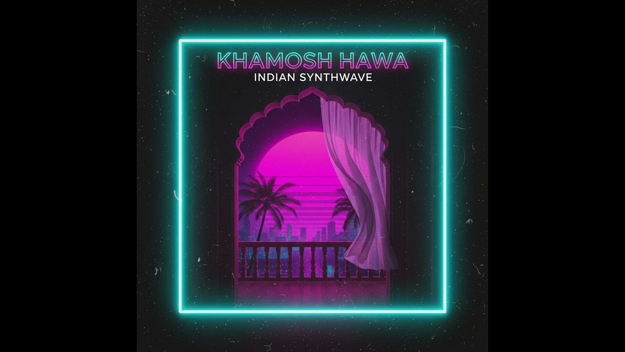 Khamosh Hawa | Indian Synthwave | Midnight Silence 🌙✨ | Neon Night Vibes