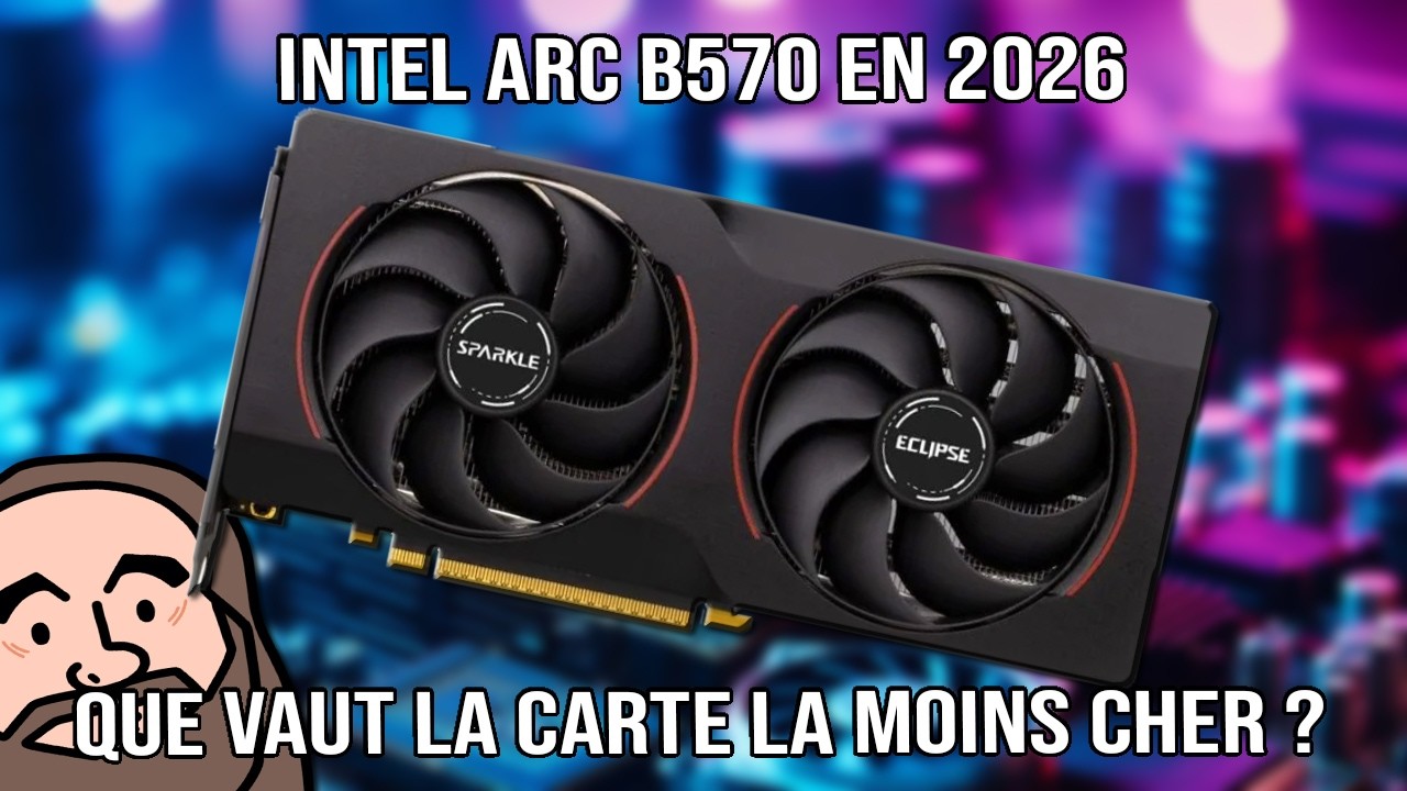 ARC B570 - Comment se debrouille la carte graphique la moins cher de 2026 ?