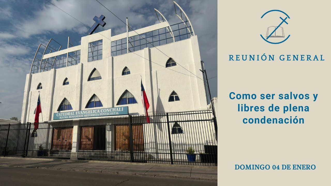 Como ser salvos y libres de plena condenación - Servicio Reunión General IRMP