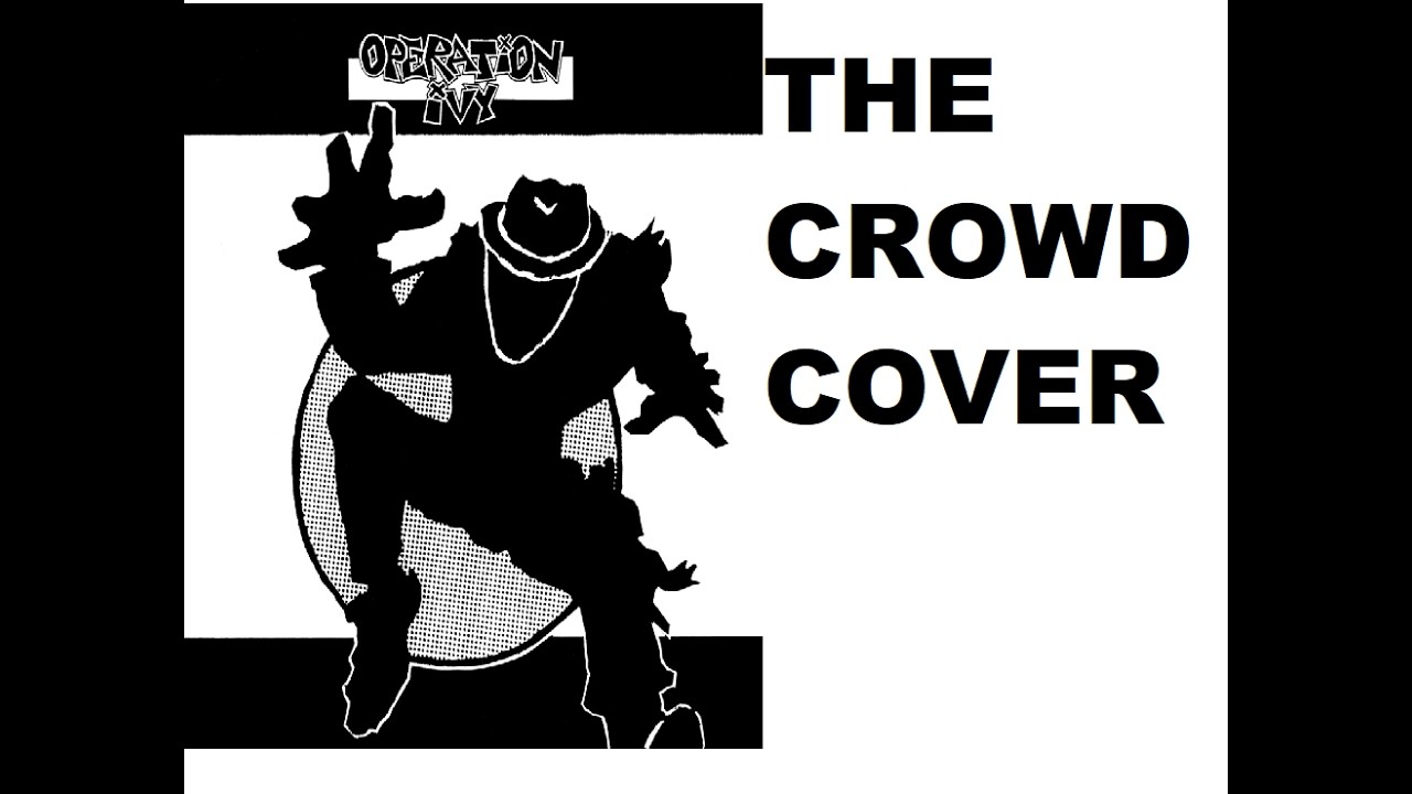 The Crowd - Operation Ivy [COVER]