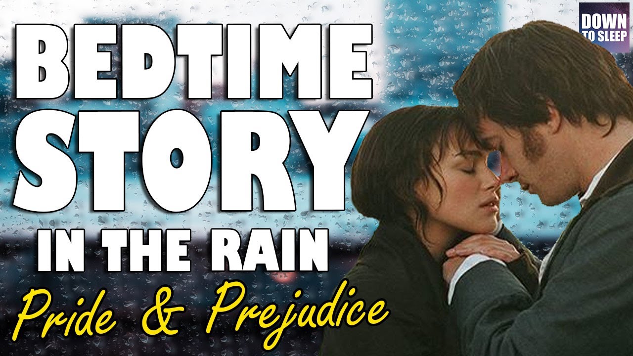 Pride & Prejudice (with rain sounds) | Relaxing ASMR Bedtime Story for sleep