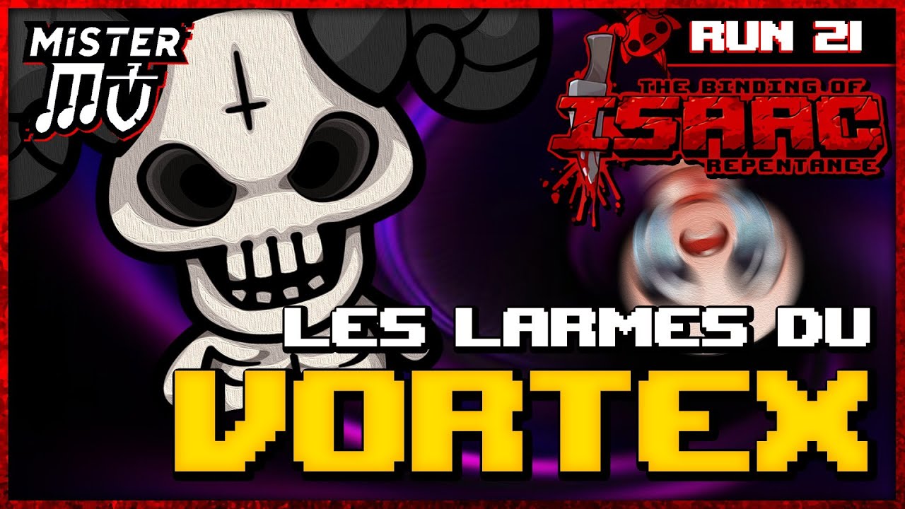 LES LARMES DU VORTEX | The Binding of Isaac : Repentance #21