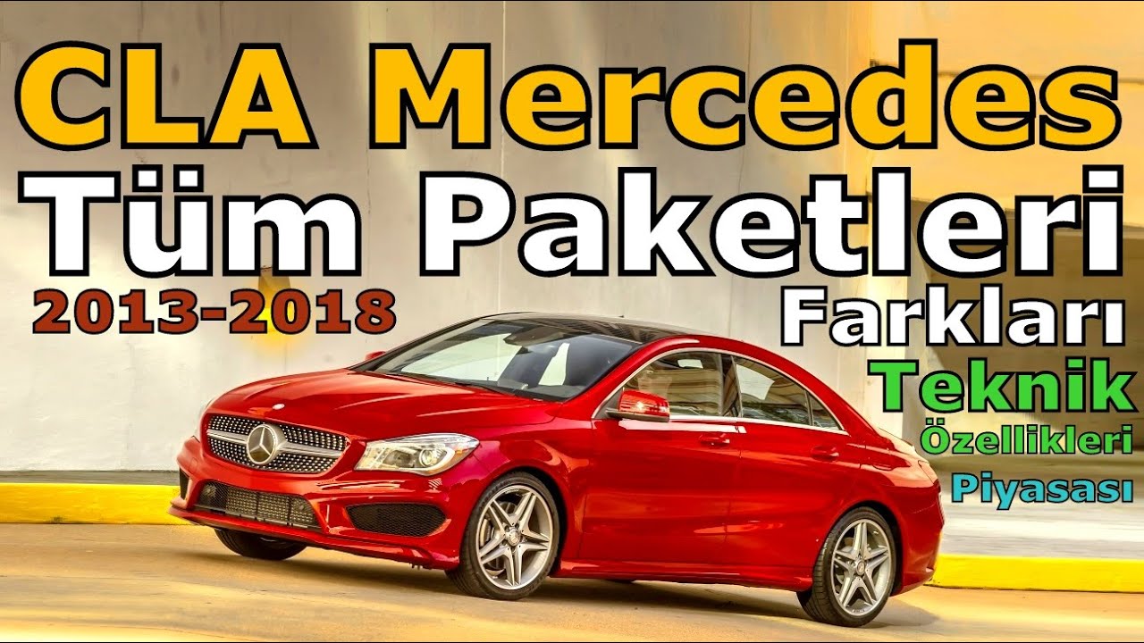 C117 MERCEDES CLA PAKETLERİ VE ÖZELLİKLERİ | ALINIR MI?