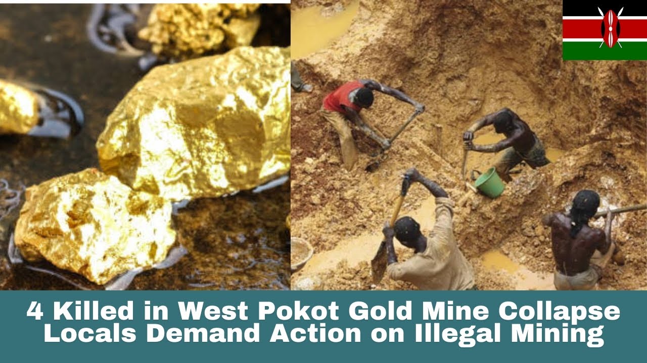 GOLD TURNS TRAGIC: 4 Killed in Pokot Mine Collapse — Government Under Fire