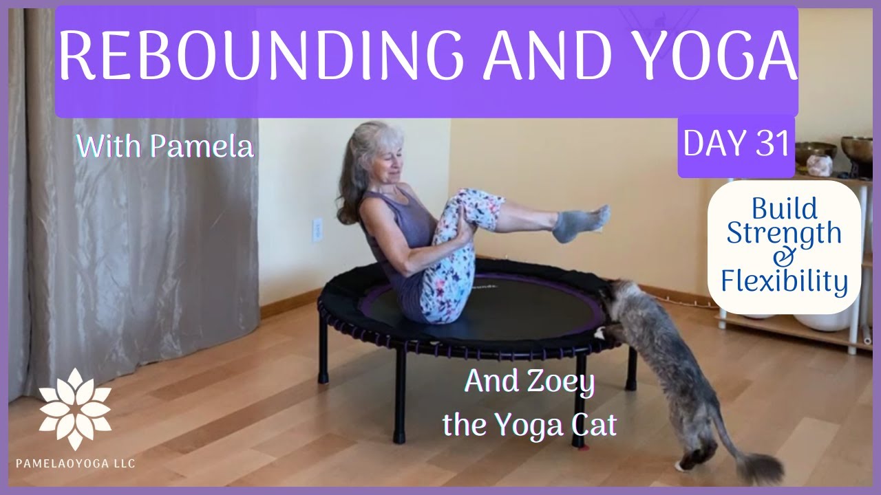 Get Stronger And More Flexible With Rebounding And Yoga - Day 31 #reboundingfitness