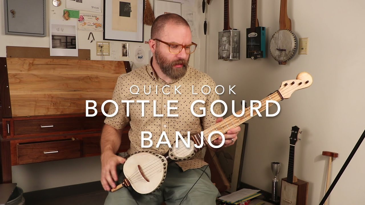 Quick look: Bottle Gourd Banjo
