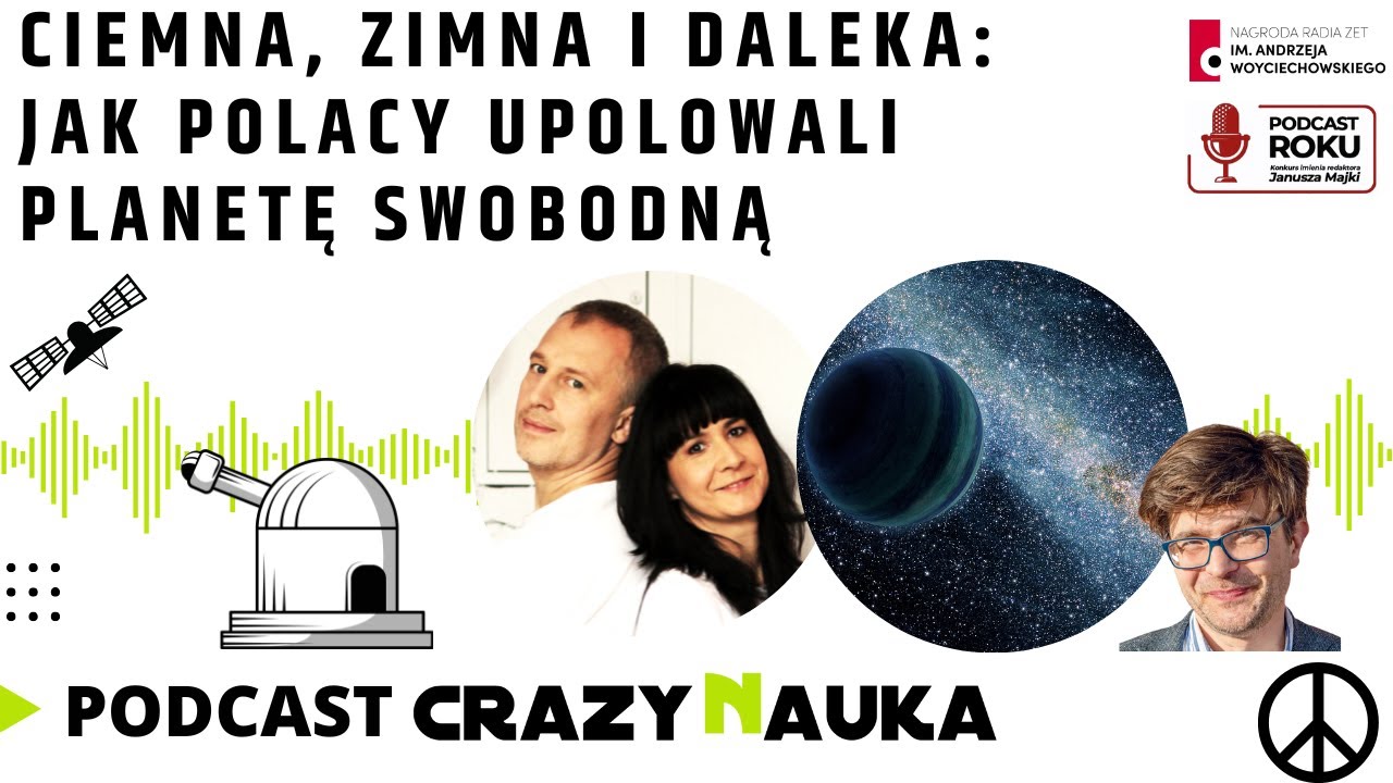 149. Ciemna, zimna i daleka: jak Polacy upolowali planetę swobodną