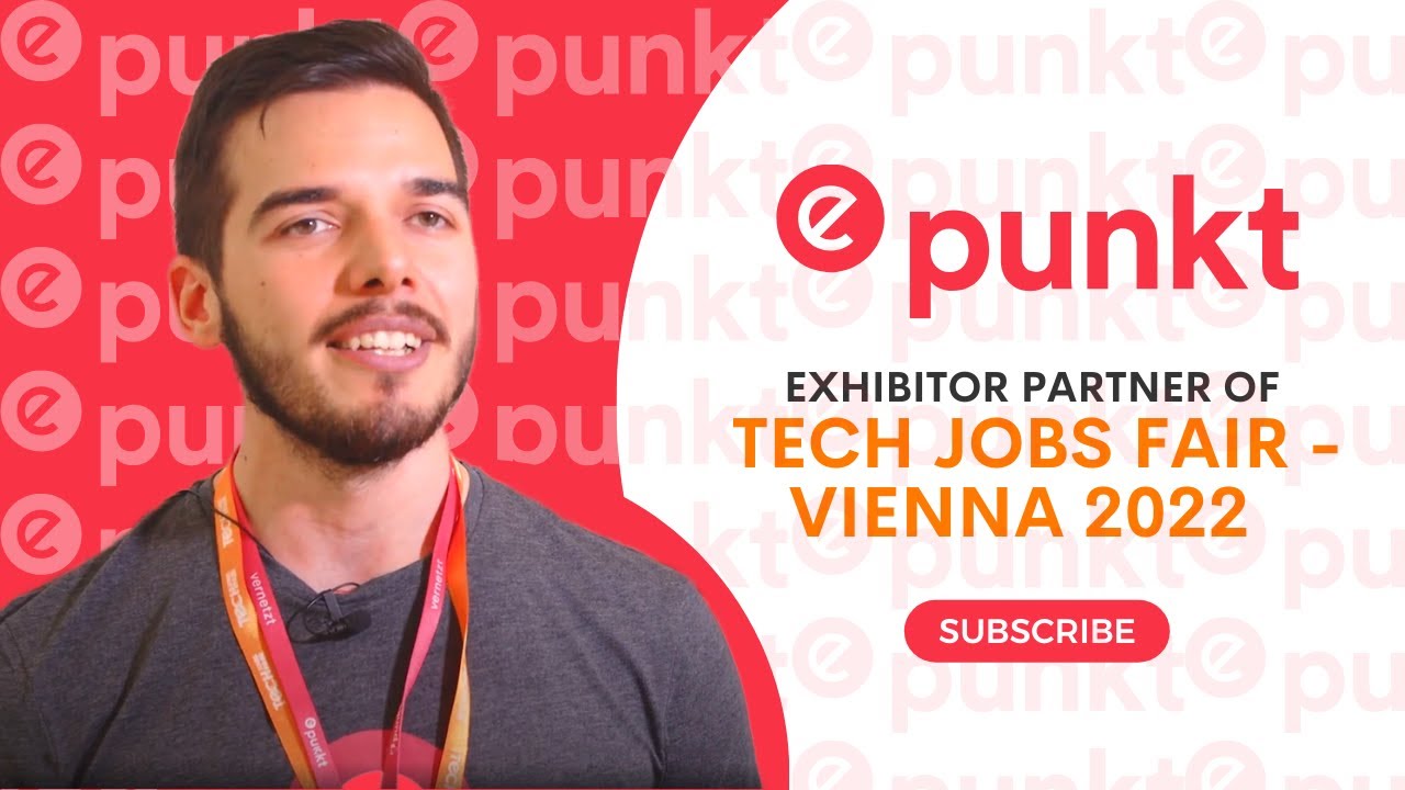 Participation Experience, Company Culture, Job Advice from epunkt GmbH at Vienna's Tech Jobs Fair22